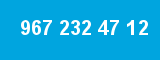 967 232 47 12
